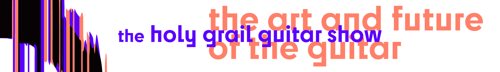 The Holy Grail Guitar Show